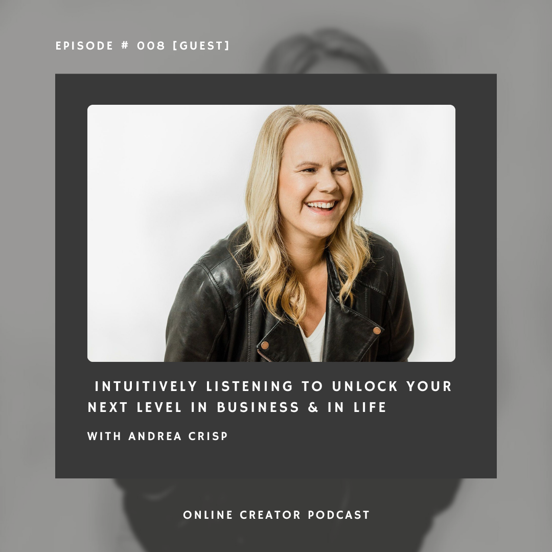 Online Creator Podcast Ep 008 with Andrea Crisp