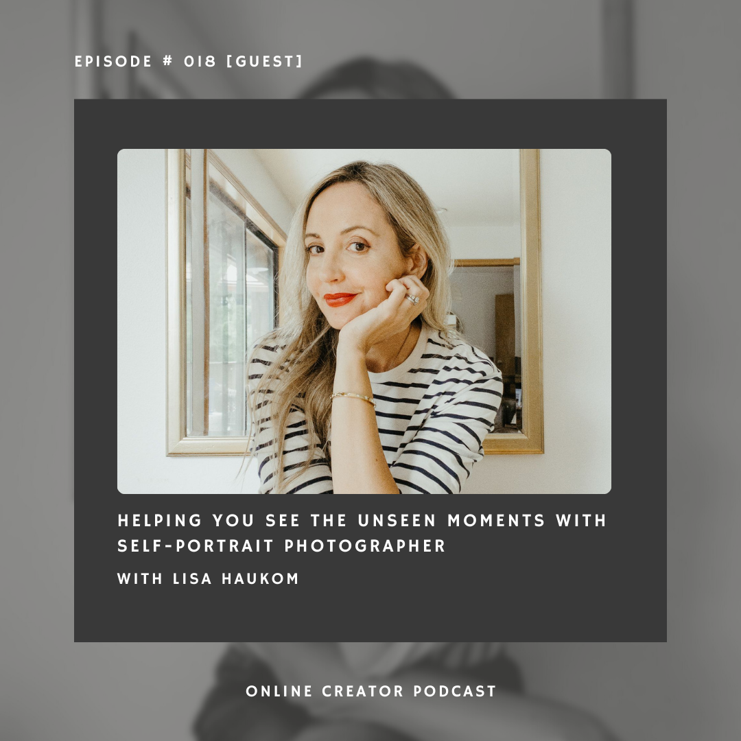 Online Creator Podcast Episode 018 with Lisa Haukom