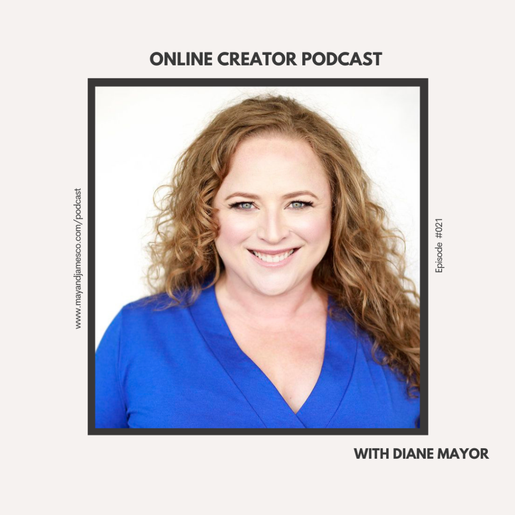 Episode 021 of the Online Creator Podcast | 5 Growth Strategies that will Prevent Burnout with Diane Mayor
