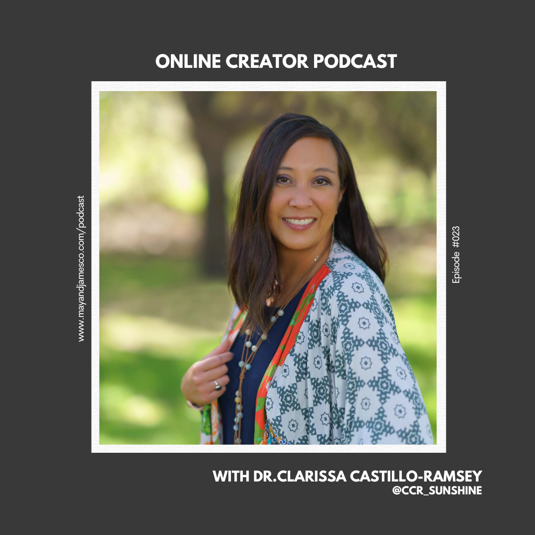Online Creator Podcast Episode 023 Growth Mindset: The key to painting your own path with Dr. Clarissa Castillo-Ramsey