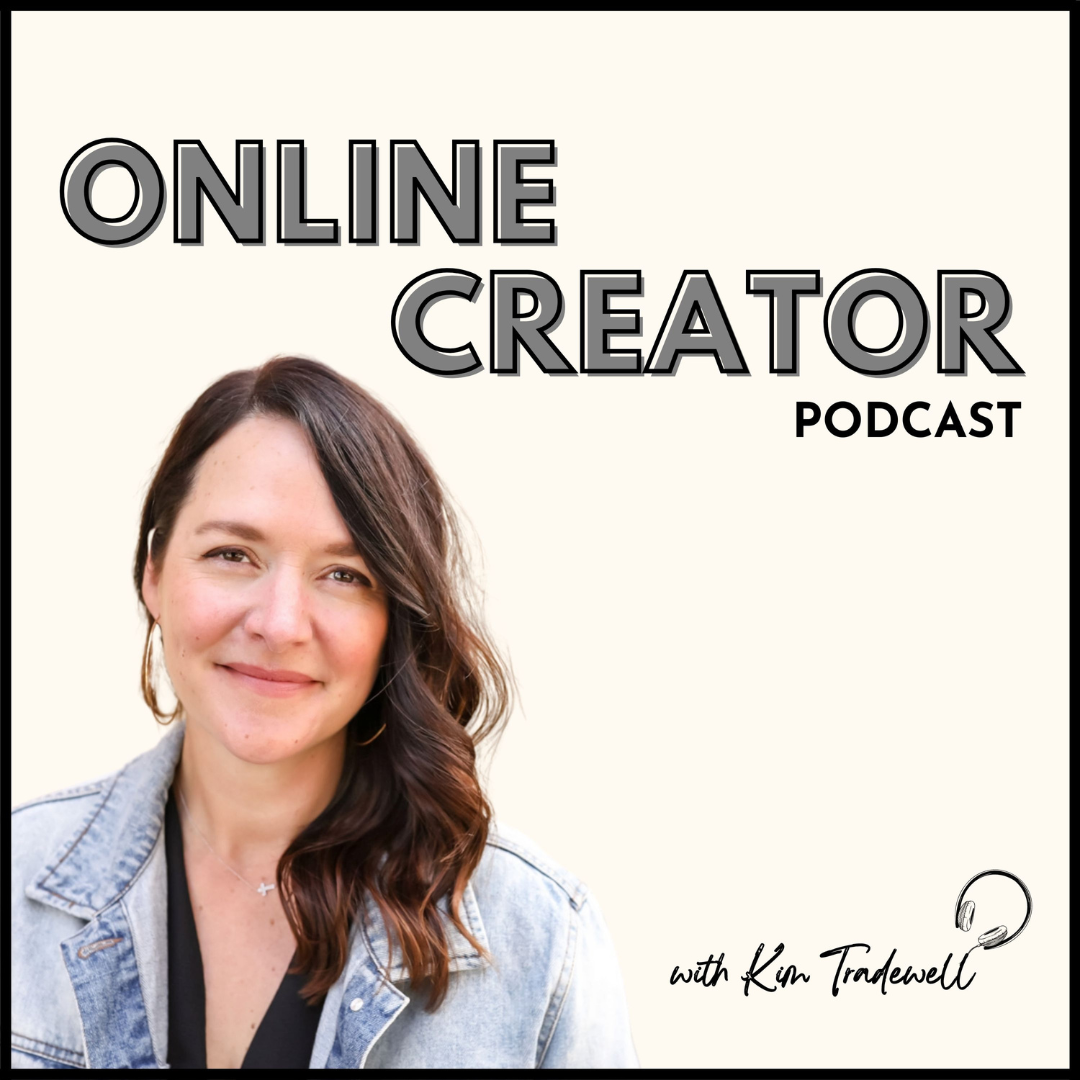 Online Creator Podcast Episode 035 with Kim Tradewell