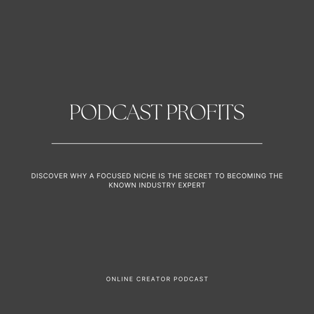 Ep 051 Online Creator Podcast [SOLO] Podcast Profits: Crafting Your Niche with your host Kim Tradewell