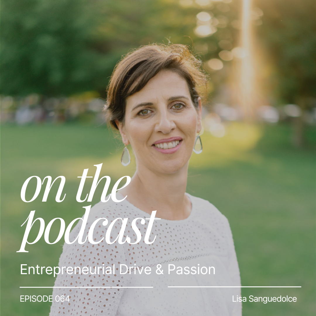 Ep 064 - Building a Career with Passion, Podcasting and Pastries with Lisa Sanguedolce