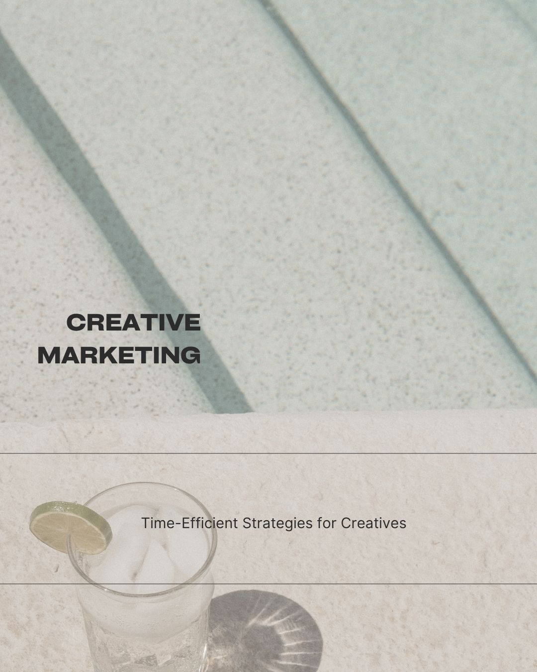 Creative Marketing SERIES: Time-Efficient Strategies for Creatives