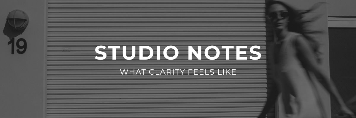 Clarity doesn’t always announce itself — sometimes it settles in quietly.